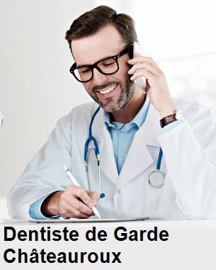 Dentiste de garde à Châteauroux