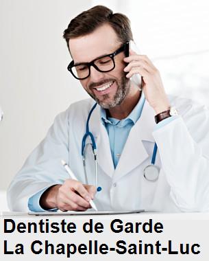 Dentiste de garde à La Chapelle-Saint-Luc