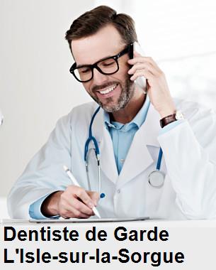 Dentiste de garde à L'Isle-sur-la-Sorgue